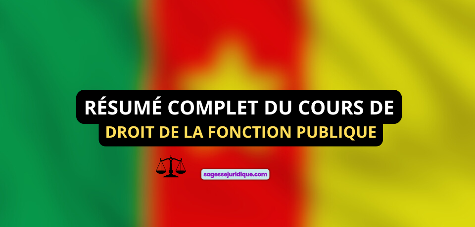 RÉSUMÉ COMPLET DU COURS DE DROIT DE LA FONCTION PUBLIQUE
