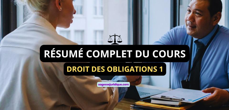 RÉSUMÉ COMPLET DU COURS DE DROIT DES OBLIGATIONS I