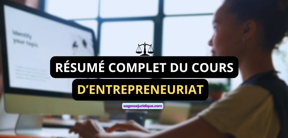 RÉSUMÉ COMPLET DU COURS D’ENTREPRENEURIAT