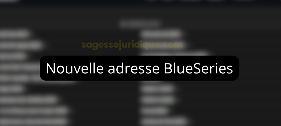 Nouvelle adresse BlueSeries