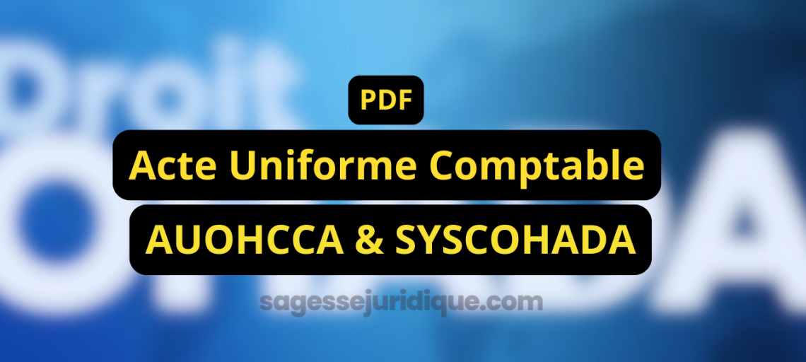 Acte Uniforme Comptable OHADA AUOHCCA & SYSCOHADA