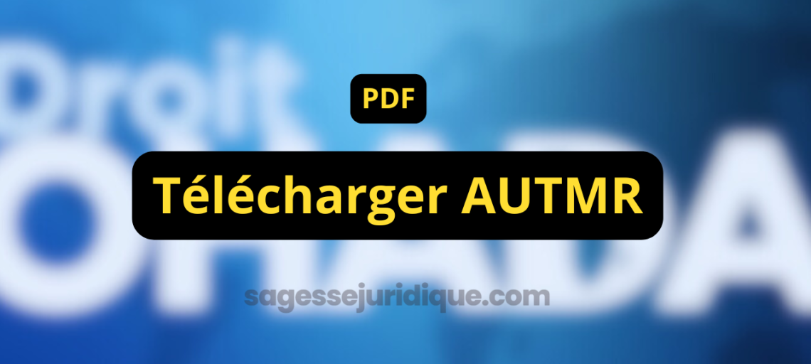 Acte Uniforme Transport Marchandises OHADA (AUTMR)