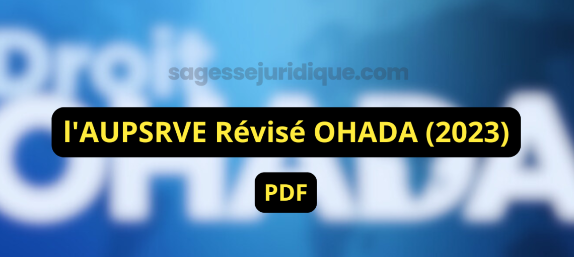 l'AUPSRVE Révisé OHADA (2023)